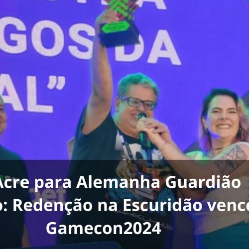 Guardião Soturno: Redenção na Escuridão vence na Gamecon 2024 e embarca rumo à Gamescom na Alemanha ao lado de A Clareira